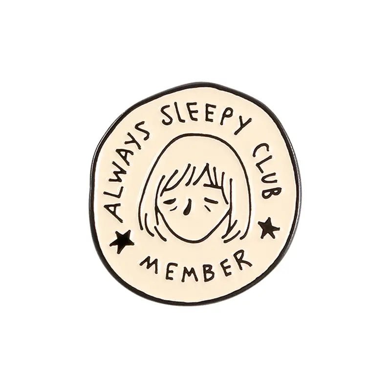 Always Sleepy Club Member Pin Badge