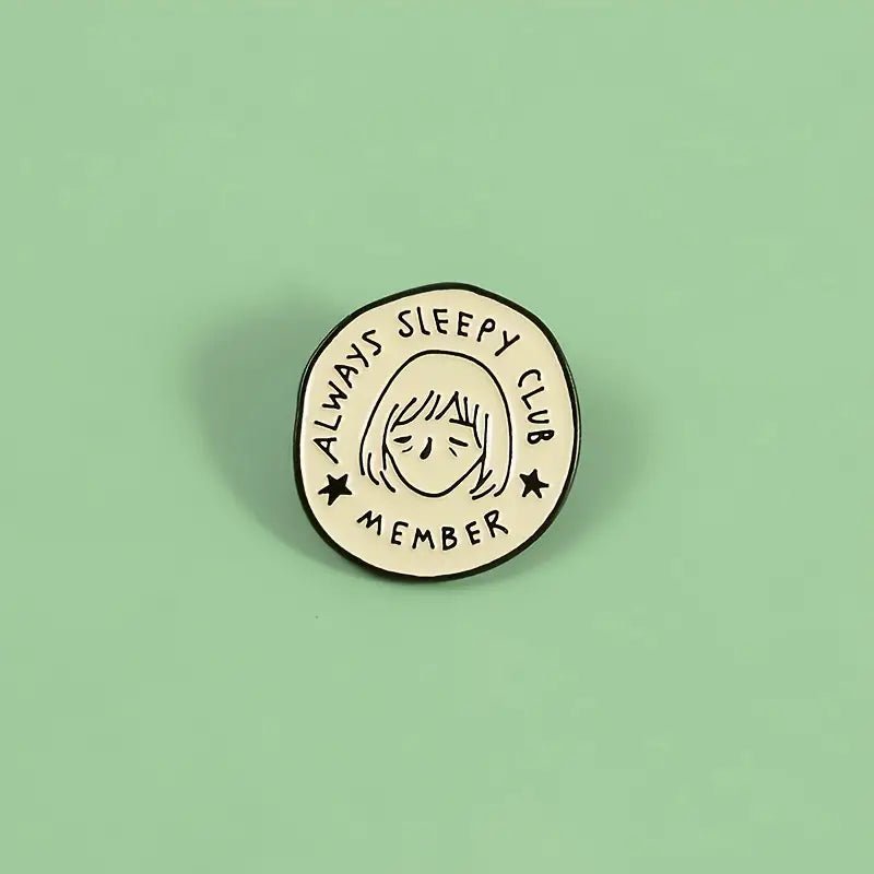 Always Sleepy Club Member Pin Badge